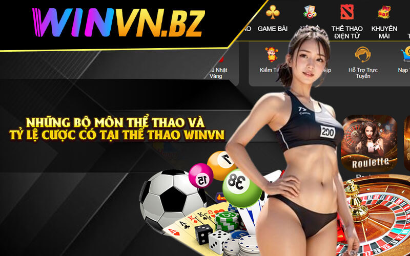 Thể Thao WinVn - Sân Cược Thể Thao Hấp Dẫn Tại WinVN 6 Những bộ môn thể thao và tỷ lệ cược có tại thể thao Winvn